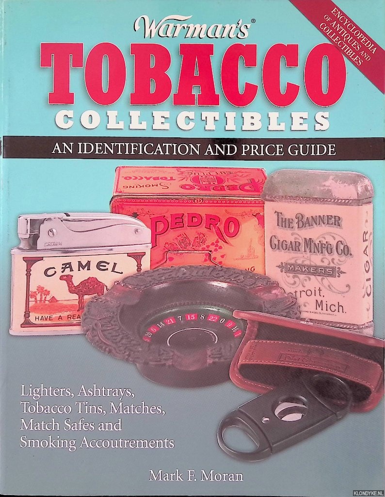 Moran, Mark F. - Warman's Tobacco Collectibles: An Identification and Price Guide
