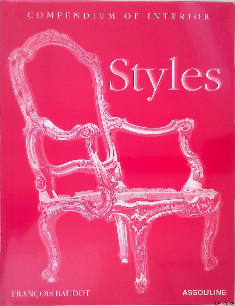 Baudot, Francois - Styles: Compendium of Interior