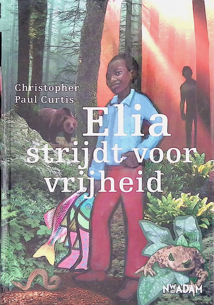 Curtis, Christopher Paul - Elia strijdt voor vrijheid
