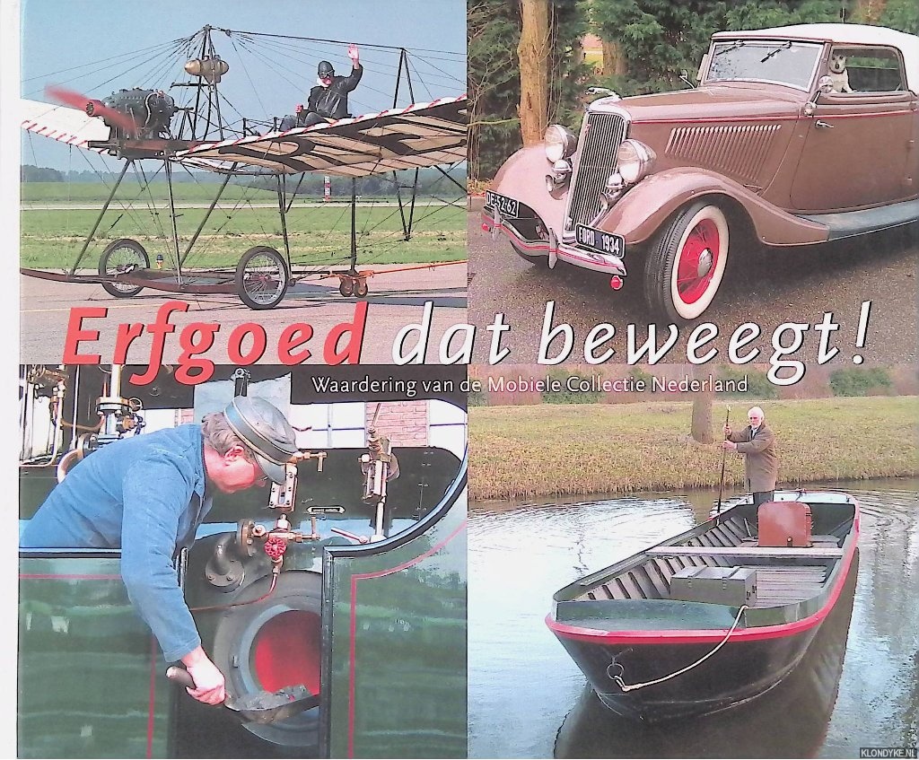 Kok, Auke - Erfgoed dat beweegt! Waardering van de Mobiele Collectie Nederland