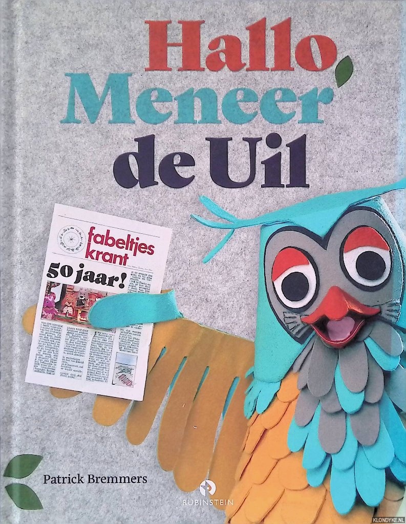 Bremmers, Patrick - Hallo, Meneer de Uil: 50 jaar Fabeltjeskrant
