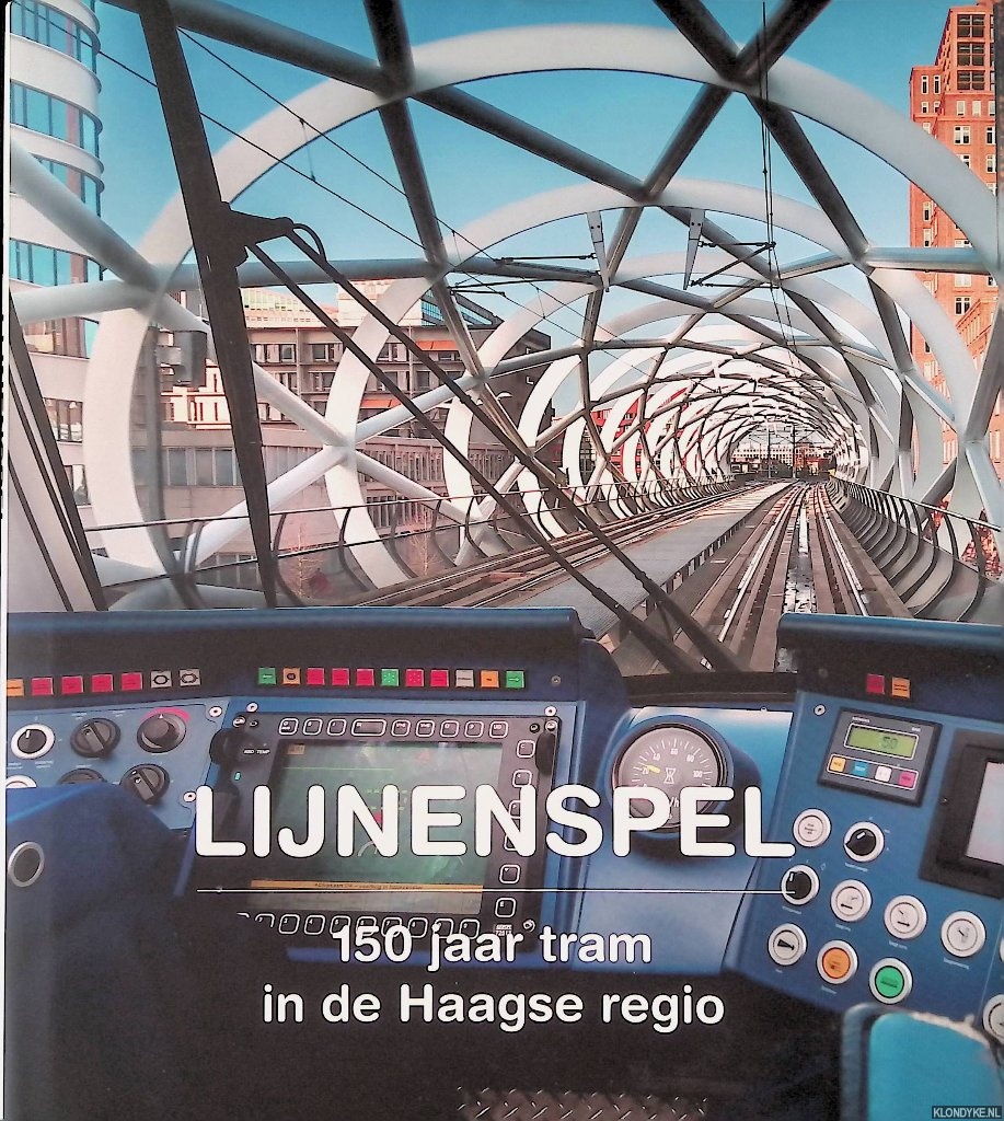 Toorn, Maurits van den - Lijnenspel: 150 jaar tram in de Haagse regio