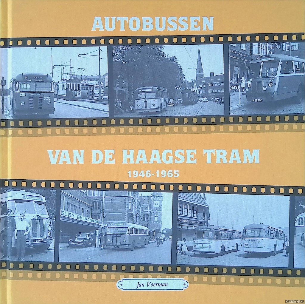 Voerman, Jan - Autobussen van de Haagse Tram: deel 2: 1946-1965
