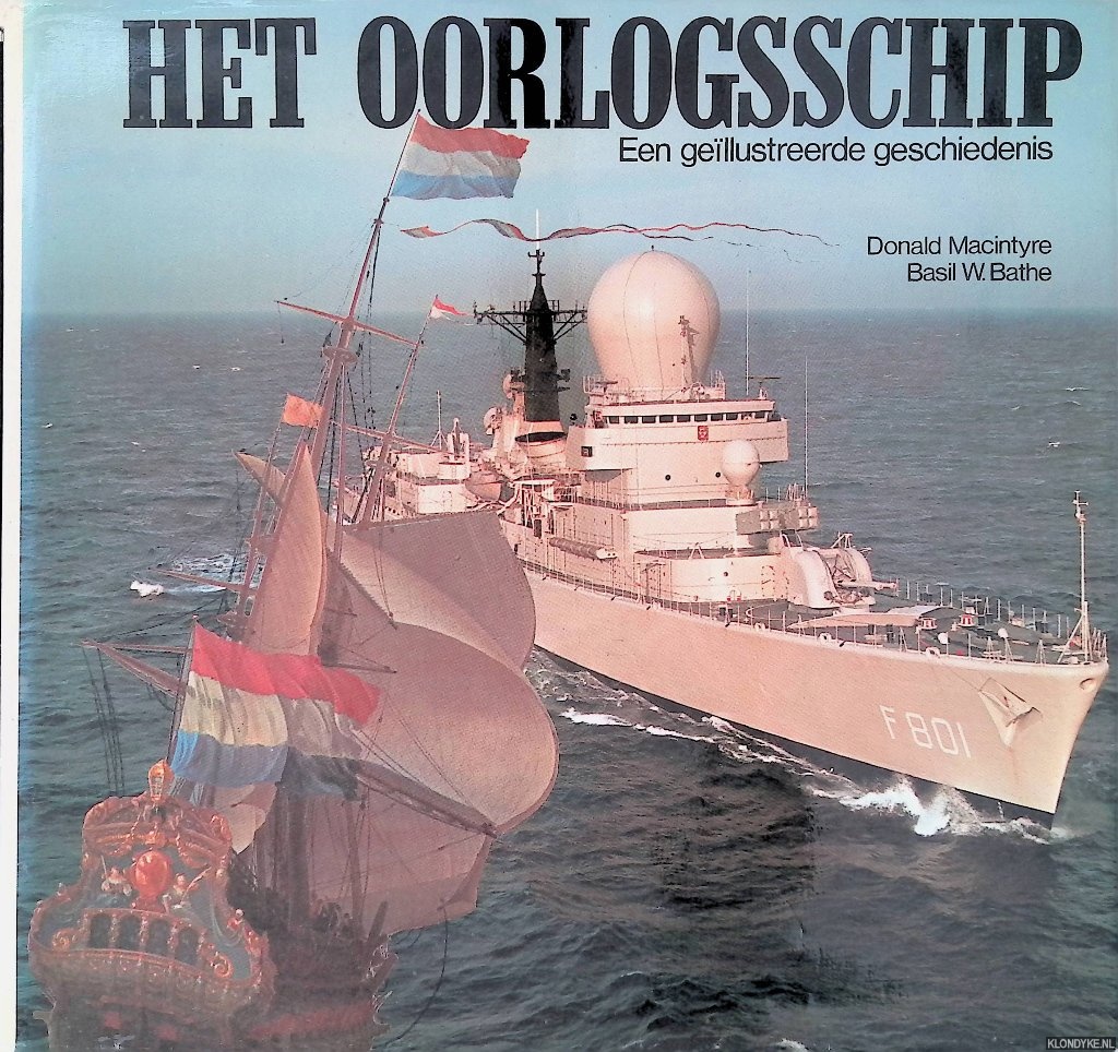Macintyre, Donald & Basil W. Bathe - Het oorlogsschip: een gellustreerde geschiedenis