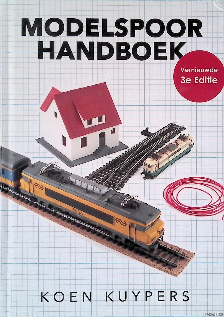 Kuypers, Koen - Modelspoor handboek: leer stap-voor-stap een modelspoorbaan bouwen - Vernieuwde 3e editie
