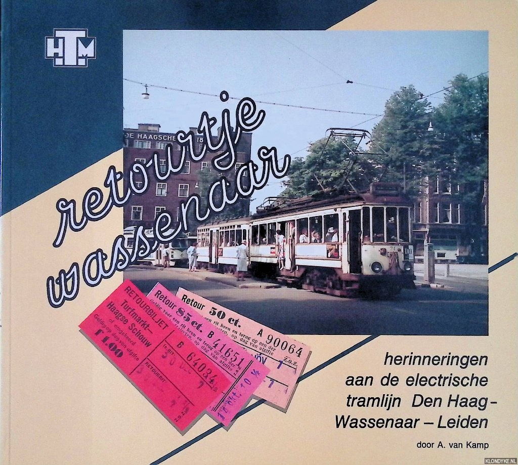 Kamp, A. van de - Retourtje Wassenaar: Herinneringen aan de elektrische tramlijn Den Haag-Wassenaar-Leiden