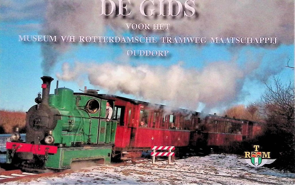Grootendorst, Mark (samenstelling) - De gids voor het Museum v/h Rotterdamsche Tramweg Maatschappij Ouddorp