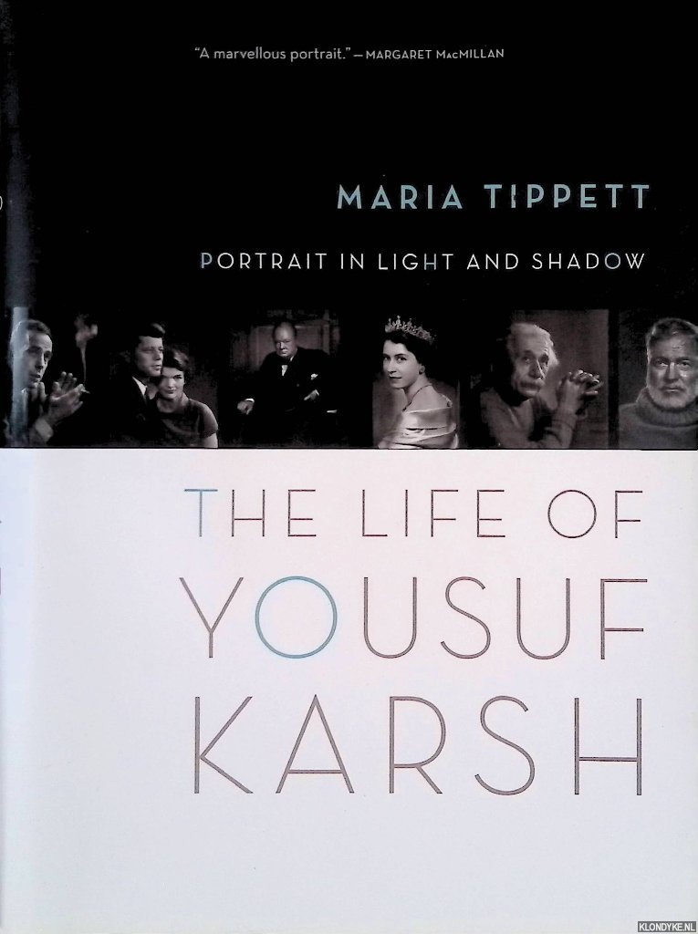 Tippett, Maria - Portrait in Light and Shadow: The Life of Yousuf Karsh