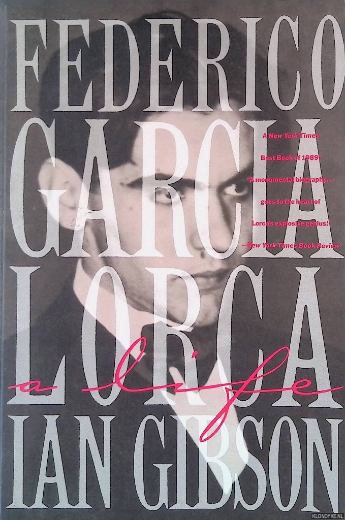 Gibson, Ian - Federico Garca Lorca: A Life