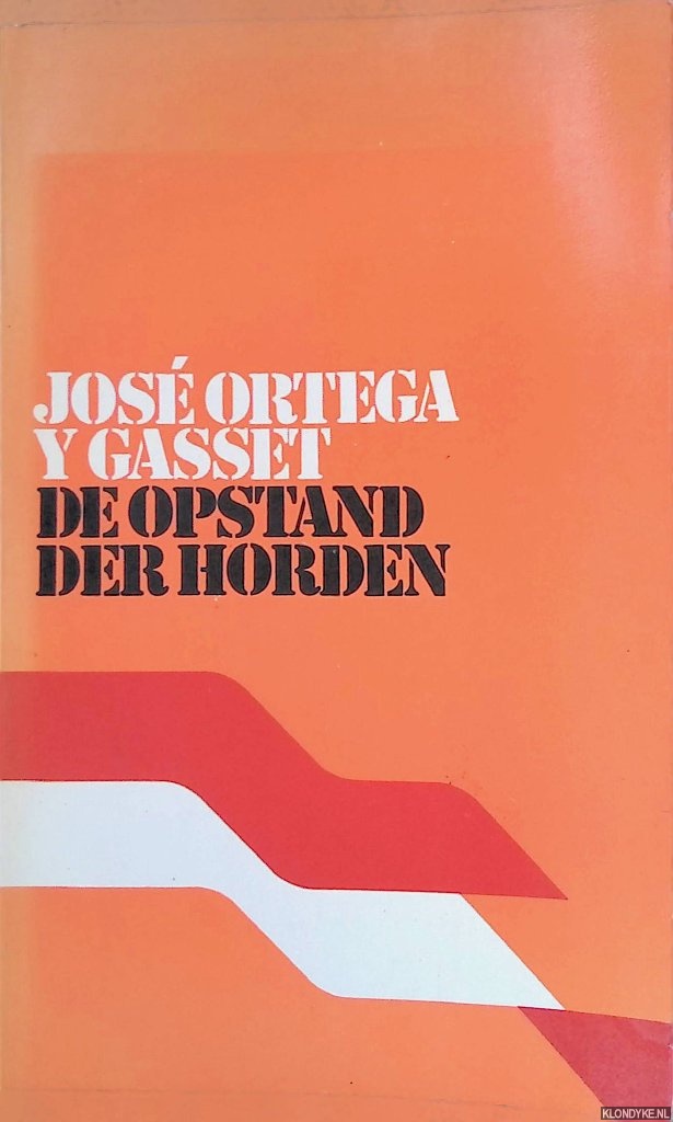 Ortega y Gasset, Jos - De opstand der horden