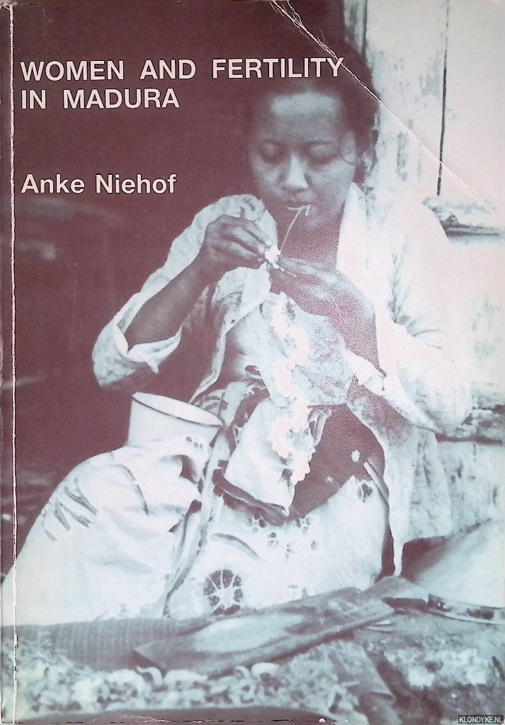Niehof, Anke - Women and Fertility in Madura (Indonesia) *SIGNED*