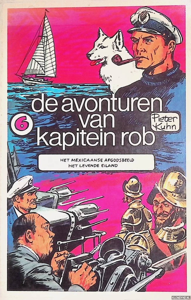 Kuhn, Pieter - De avonturen van kapitein Rob 6: Het Mexicaanse afgodsbeeld; Het levende eiland
