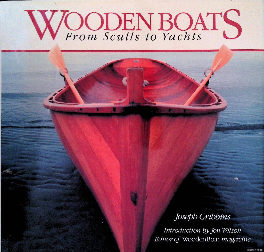 Gribbins, Joseph - Wooden Boats: From Sculls to Yachts