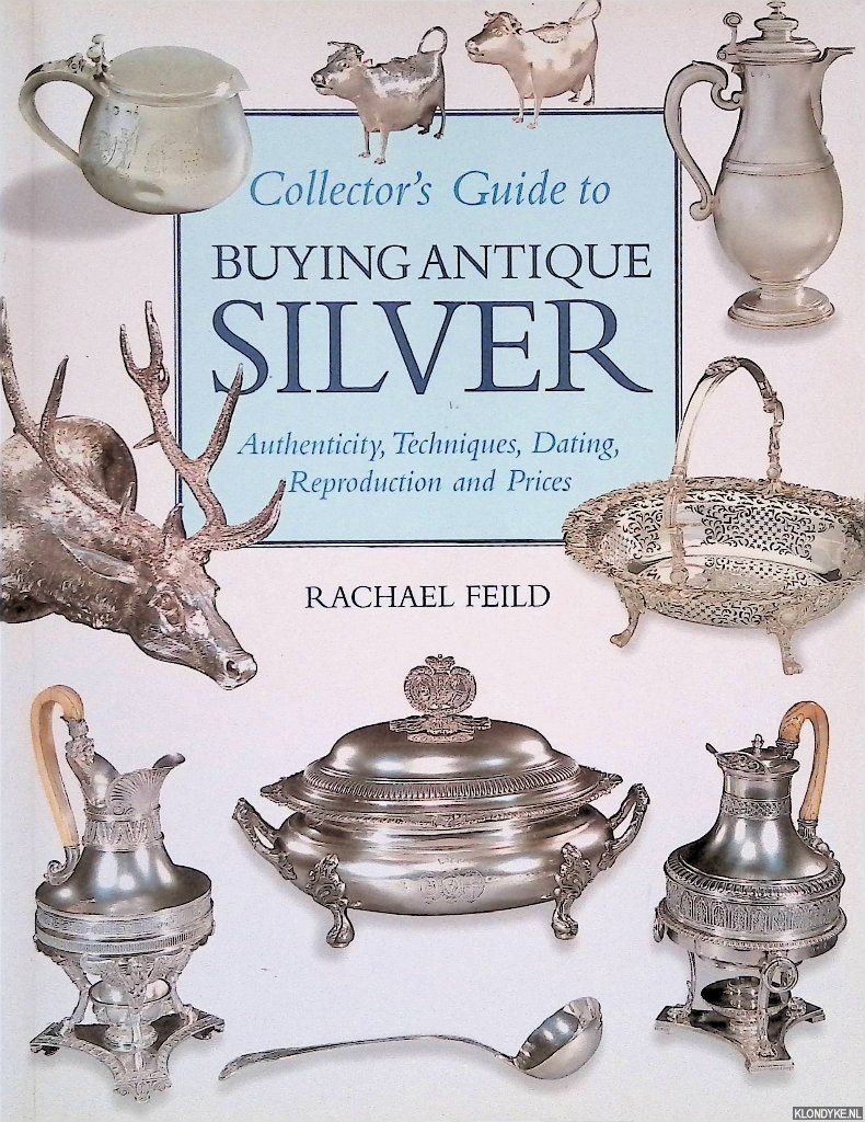 Feild, Rachael - Collector's Guide to Buying Antique Silver