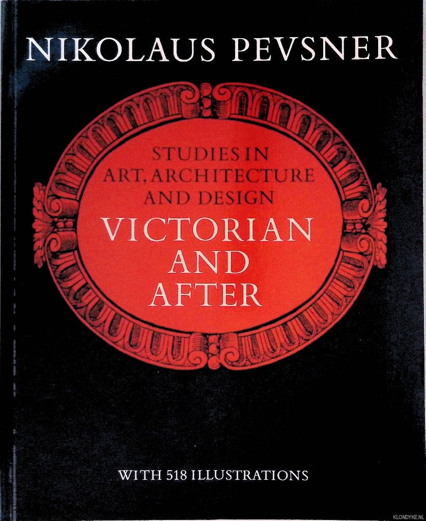 Pevsner, Nikolaus - Studies in Art, Architecture and Design: Victorian and After