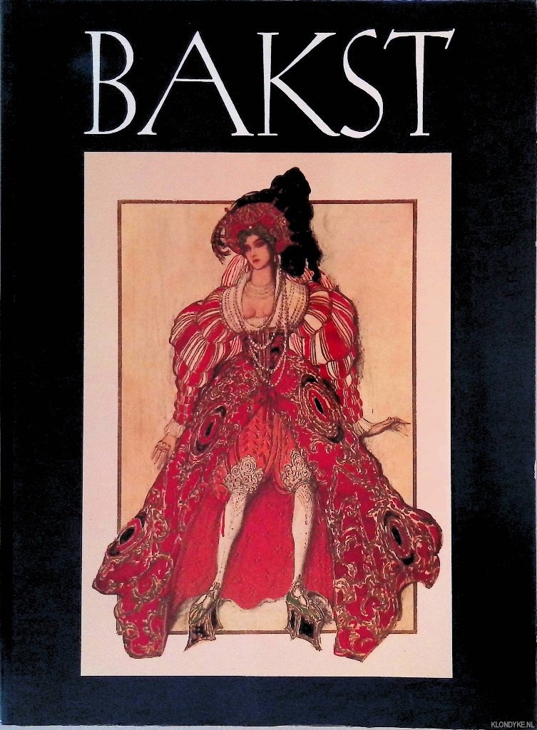 Pruzhan. Irina - Lon Bakst: Set and Costume Designs; Book Illustrations; Paintings and Graphic Works
