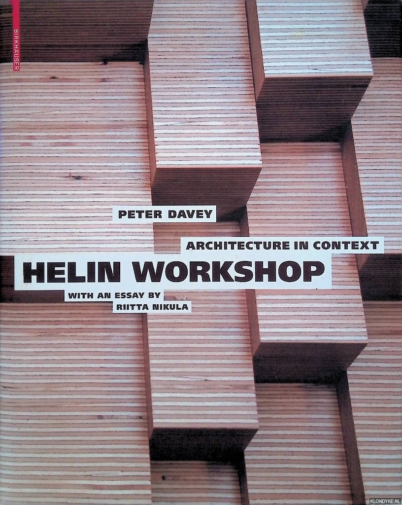 Davey, Peter - Architecture in Context: Helin Workshop