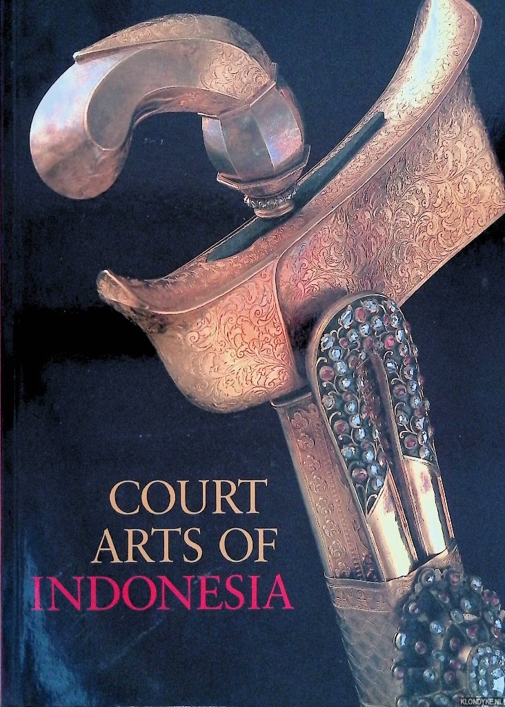 Jessup, Helen Ibbitson - Court Arts of Indonesia