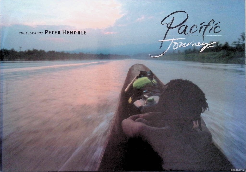 Lal, Brij V. & Peter Wong (design) - Peter Hendrie: Pacific Journeys