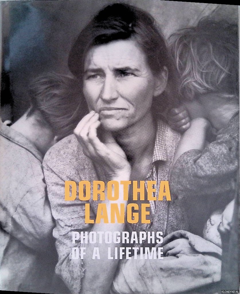 Coles, Robert (essay) & Therese Heyman (afterword) - Dorothea Lange: Photographs of a Lifetime