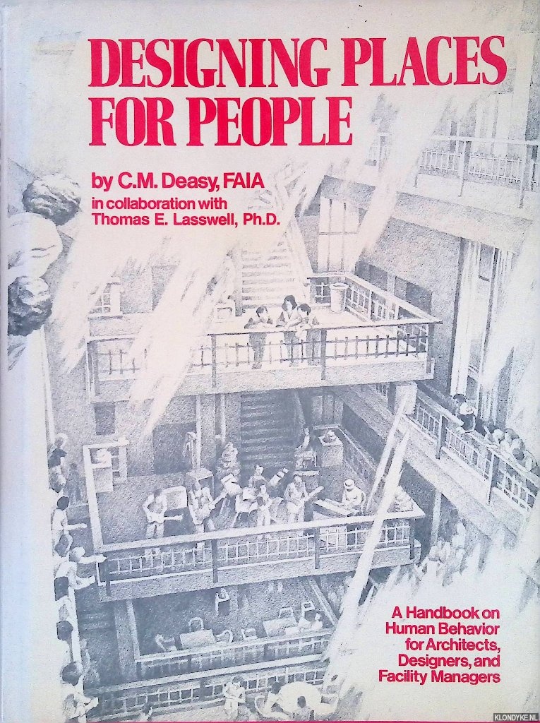 Deasy, C.M. & Thomas E. Lasswell - Designing Places for People: A Handbook on Human Behavior for Architects, Designers, and Facility Managers