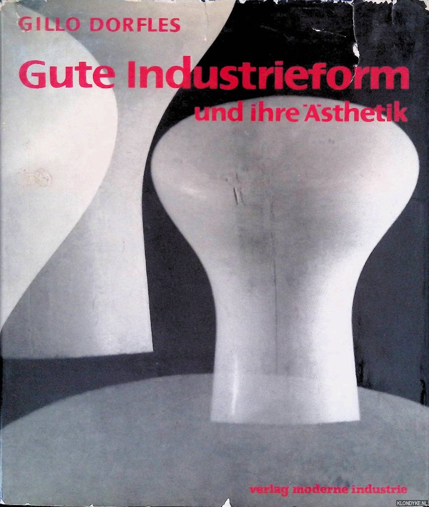 Dorfles, Gillo - Gute Industrieform und Ihre sthetik