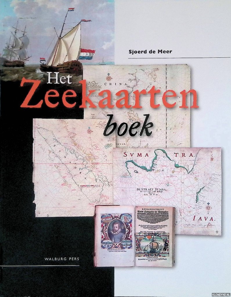 Meer, Sjoerd de - Het zeekaartenboek: Vroege zeekaarten uit de collectie van het Maritiem Museum Rotterdam