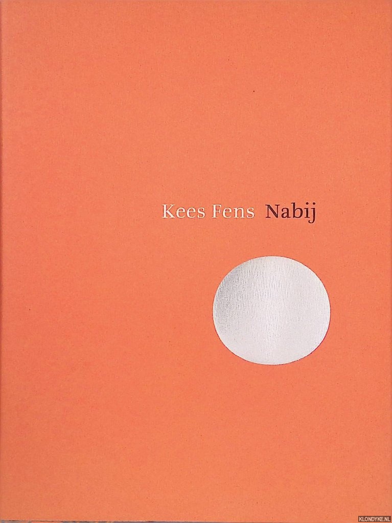 Fens, Kees - Nabij
