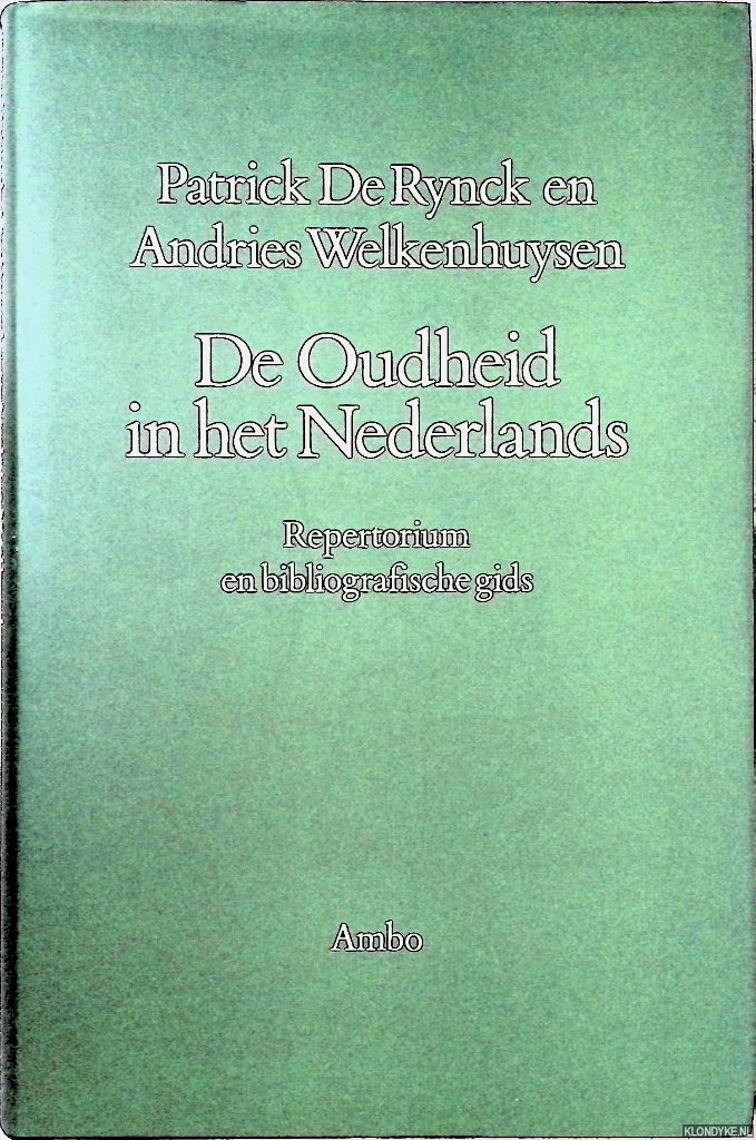 Rynck, Patrick De & Andries Welkenhuysen - De Oudheid in het Nederlands: Repertorium en bibliografische gids voor vertalingen van Griekse en Latijnse auteurs en geschriften