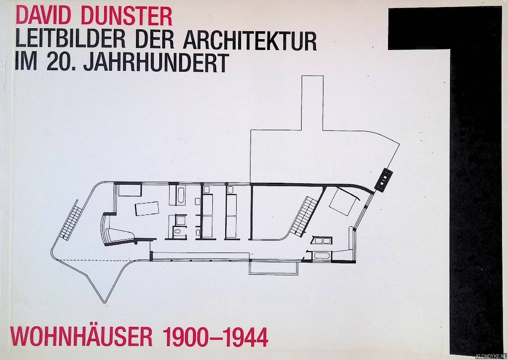 Dunster, David - Leitbilder der Architektur im 20. Jahrhundert, Band 1: Wohnhuser 1900-1944