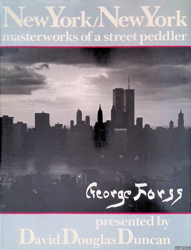 Duncan, David Douglas - New York, New York: Masterworks of a Street Peddler