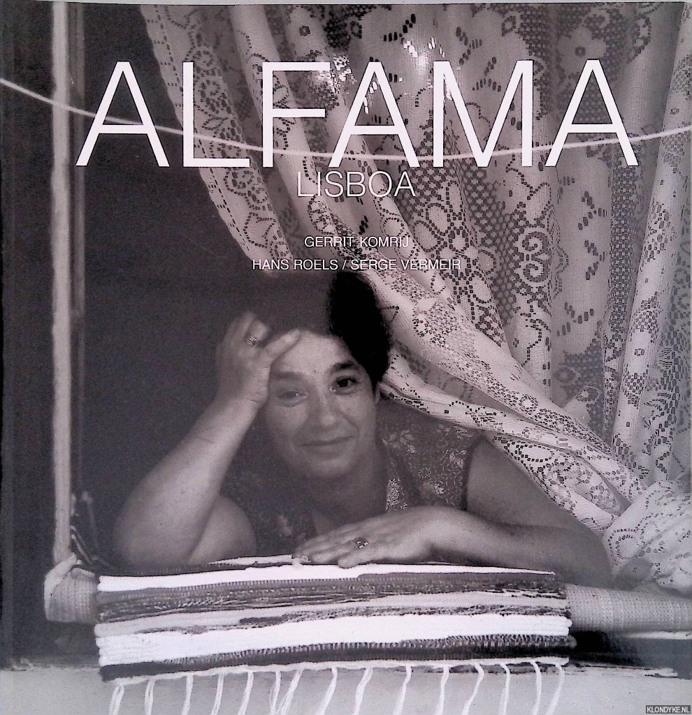 Komrij, Gerrit & Hans Roels & Serge Vermeir - Alfama, Lisboa