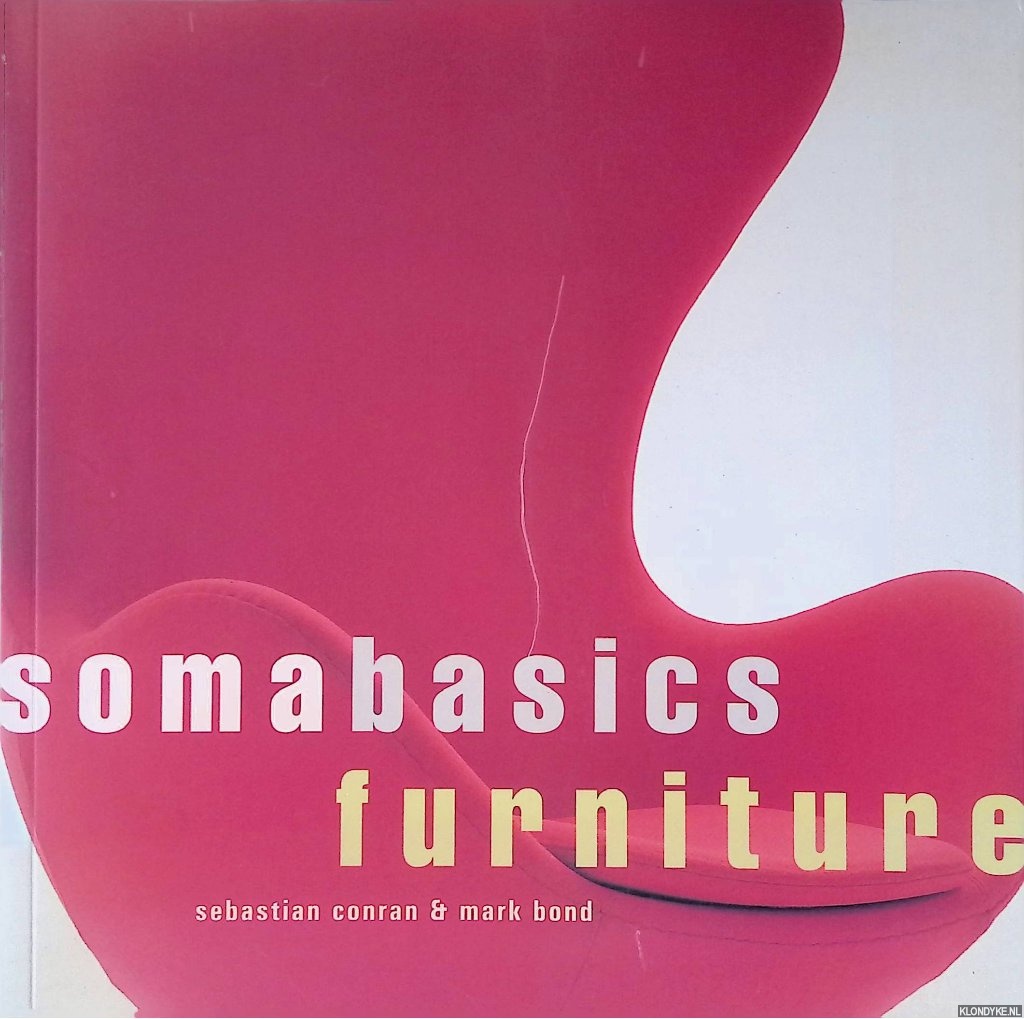 Conran, Sebastian & Mark Bond - Soma Basics: Furniture