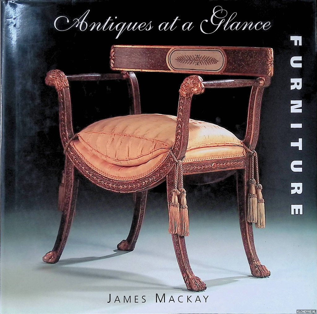 Mackay, James - Antiques at a Glance: Furniture