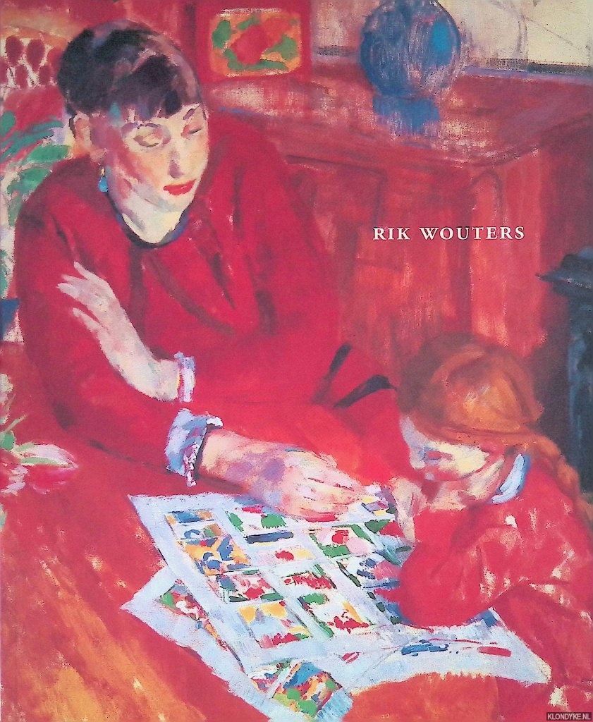 Coessens, Piet - Rik Wouters. Bronnen en werken = Des origines  l'oeuvre