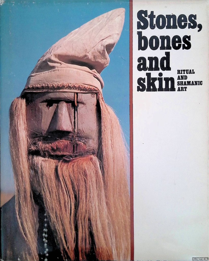 Trueblood Brodzky, Anne & Rose Danesewich & Nick Johnson - Stones, Bones and Skin: Ritual and Shamanic Art
