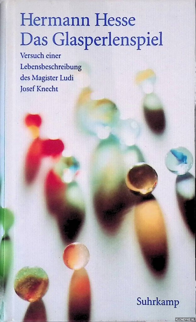 Hesse, Hermann - Das Glasperlenspiel: Versuch einer Lebensbeschreibung des Magister Ludi Josef Knecht samt Knechts hinterlassenen Schriften