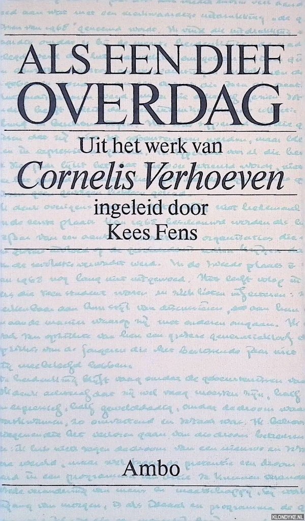 Fens, Kees - Als een dief overdag: Uit het werk van Cornelis Verhoeven