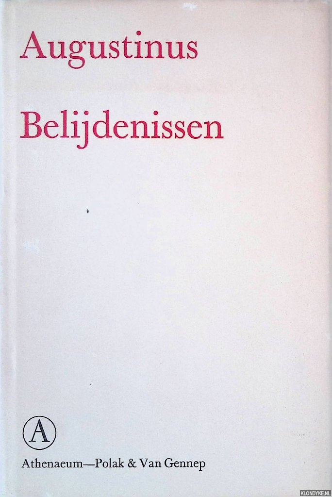 Augustinus, Aurelius - Belijdenissen