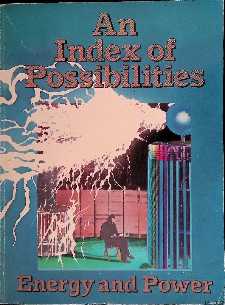 Chesterman, John - and others - An Index of Possibilities: Energy and Power