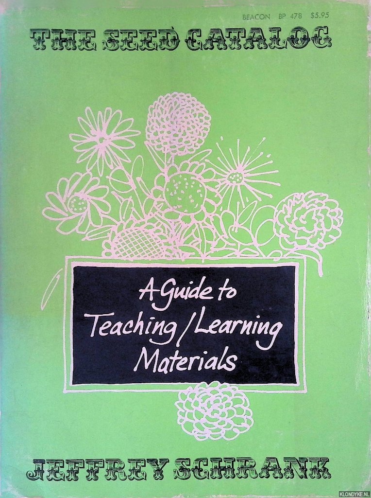 Schrank, Jeffrey - The Seed Catalog: A Guide to Teaching/Learning Materials