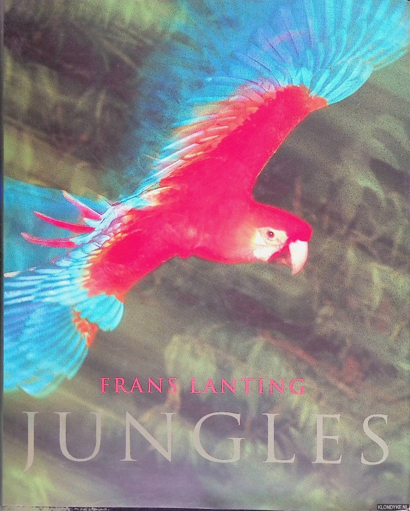 Eckstrom, Christine K. (editor) - Frans Lanting: Jungles