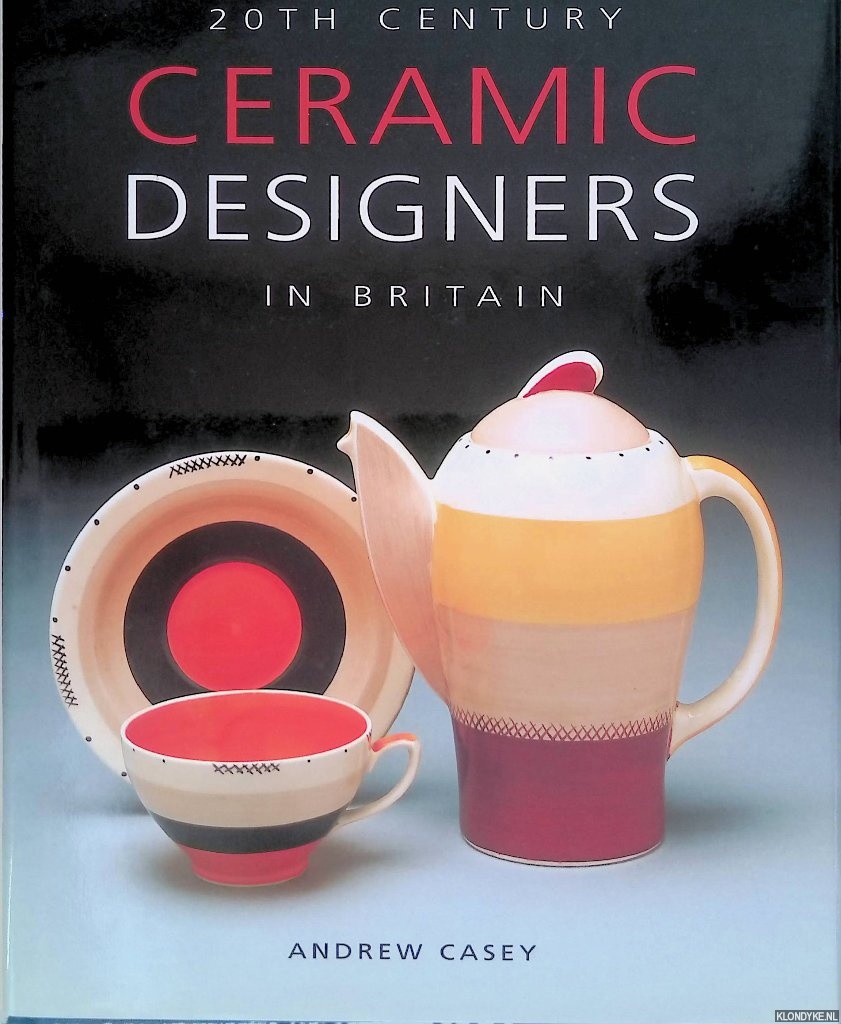 Casey, Andrew - 20th Century Ceramic Designers in Britain
