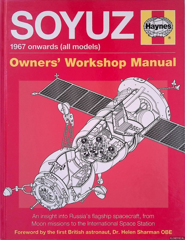 Baker, David - Soyuz: 1967 onwards (all models): Owners' Workshop Manual: An insight into Russia's flagship spacecraft, from Moon missions to the International Space Station