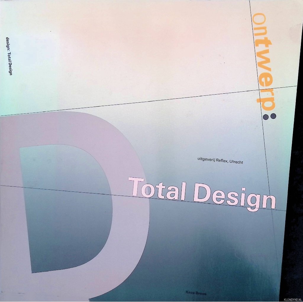 Broos, Kees & Ben Bos - 20 jaar 'ontwerp: Total Design' = 20 years 'design: Total Design'