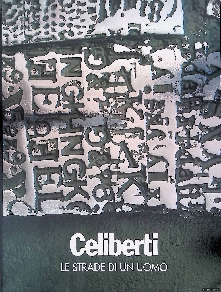 Bevilacqua, Eliana & Luciano Caprile - Celiberti: le strade di un uomo *SIGNED*