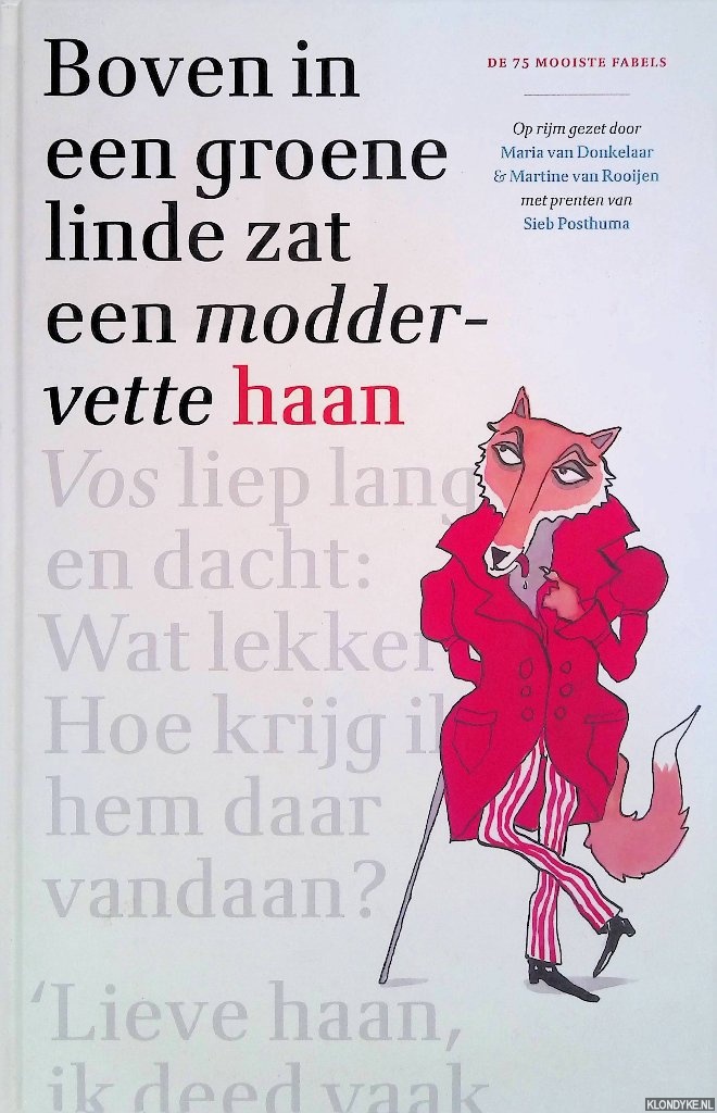 Donkelaar, Maria van & Martine van Rooijen & Sieb Posthuma (illustraties) - Boven in een groene linde zat een moddervette haan: De 75 mooiste fabels