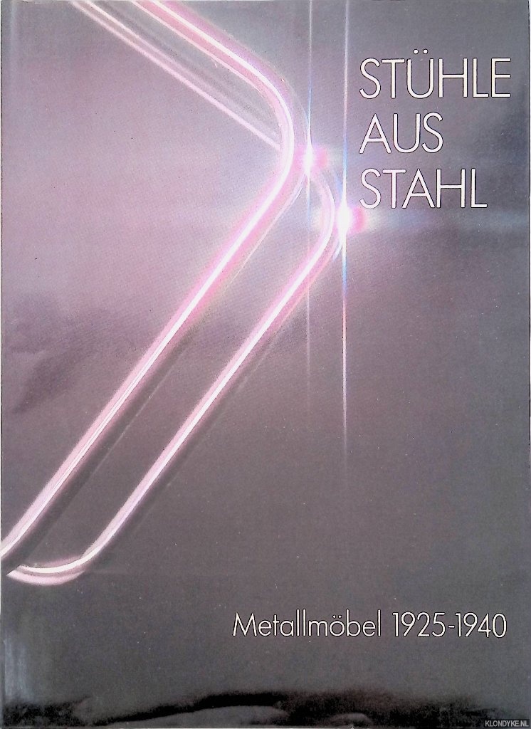 Geest, Jan van & Otakar Mcel - Sthle aus Stahl: Metallmbel 1925-1940