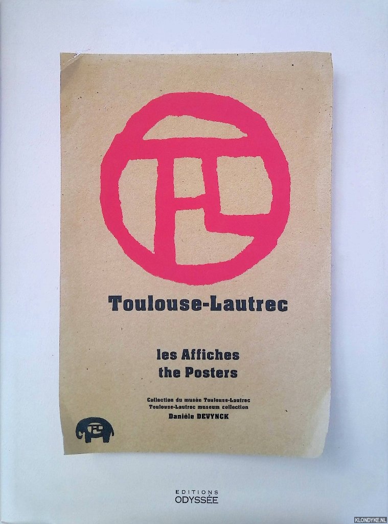 Devynck, Danile & Anthon Beeke (design) - Henri de Toulouse-Lautrec: les Affiches: collection du Muse Toulouse-Lautrec = the Posters: Toulouse-Lautrec museum collection