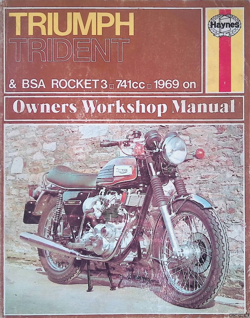 Meek, Frank - Triumph Trident & BSA Rocket 3: 741cc: 1969 on: Owners' Workshop Manual